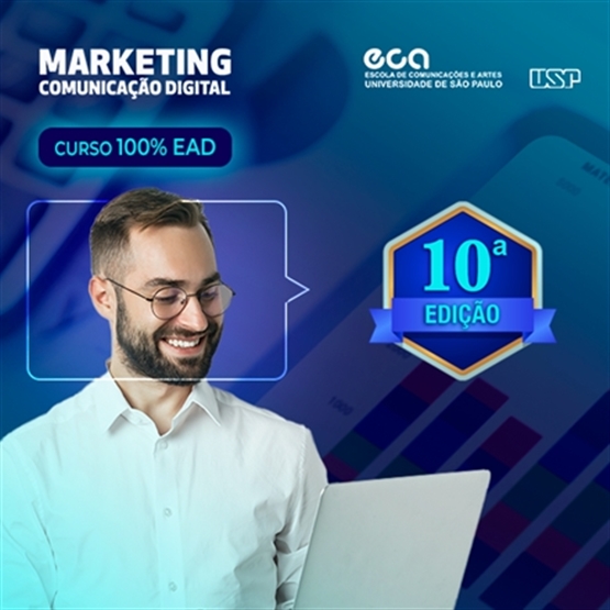 Extensão Universitária - Atualização Marketing & Comunicação Digital EAD ECA USP - 10ª Edição